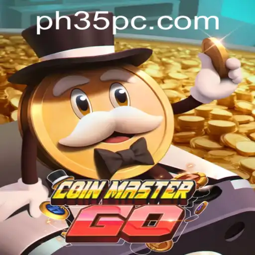 Exploring CoinMasterGO and the Exciting World of PH35